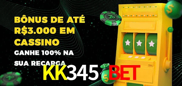 KK345 bet melhor bônus de depósito
